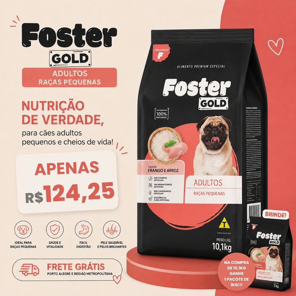Foster Gold Adulto Raças Pequenas 10,1kg + 1kg de brinde!