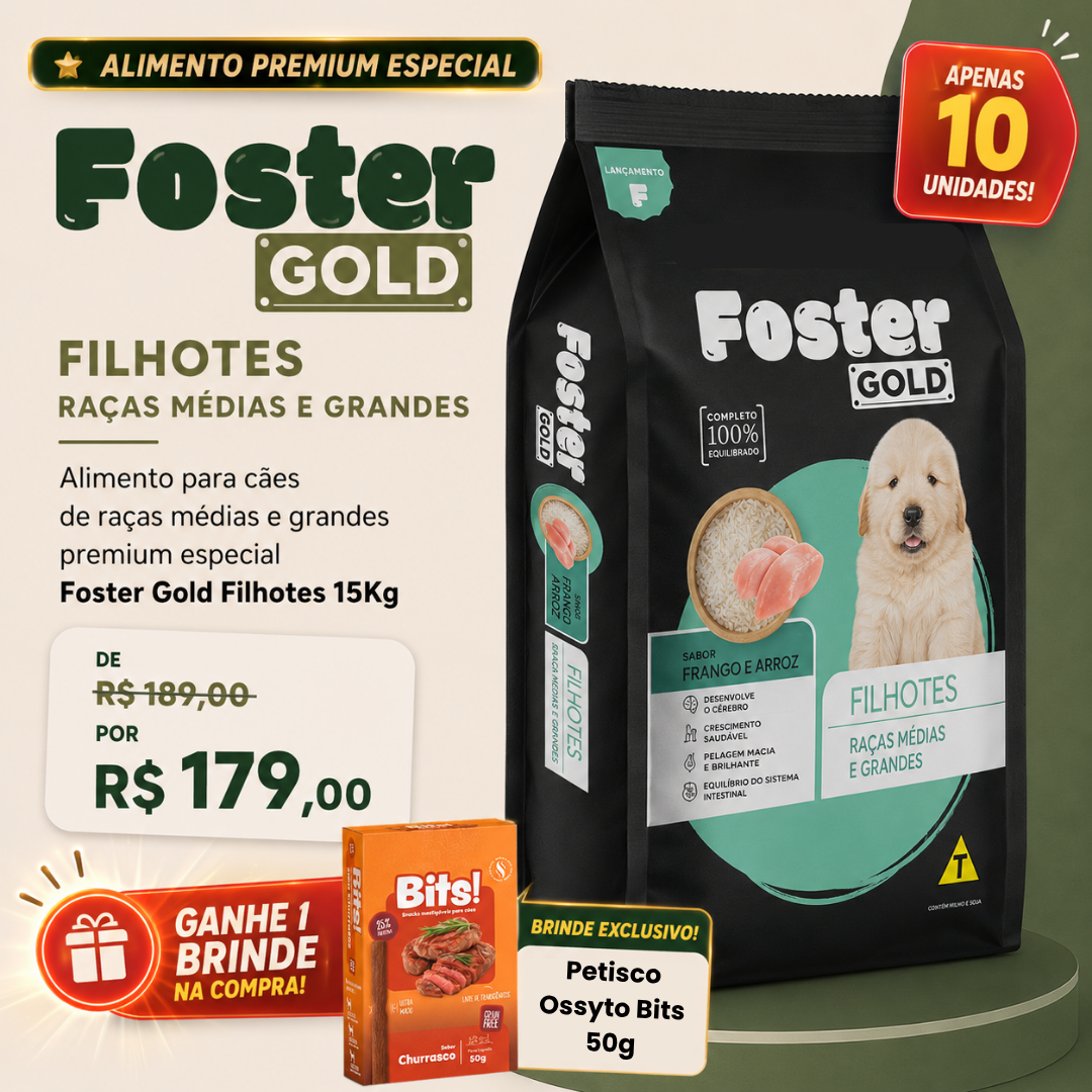 Foster Gold Filhotes Raças Médias e Grandes + BRINDE!